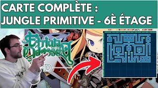 ETRIAN ODYSSEY : CARTE COMPLÉTE DE LA JUNGLE PRIMITIVE - SIXIÈME ÉTAGE