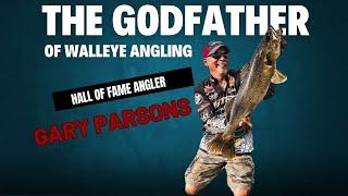 The Godfather of Walleye Fishing Gary Parsons