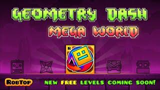 GEOMETRY DASH MEGA WORLD [ALL LEVELS 1-3 ALL COINS] | FANMADE LIST