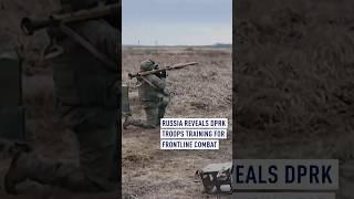 Russia reveals DPRK troops training for frontline combat