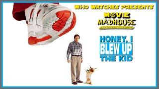 Movie Madhouse - Honey, I Blew Up the Kid