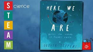 Storytime: HERE WE ARE: Notes for Living on Planet Earth (STEAM)