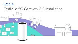 How to install your Nokia FastMile 5G Gateway 3.2