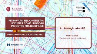 Ritrovarsi nel contesto - Paolo Carafa - Archeologia ed entità