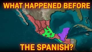 The History of Mexico Before The Spanish (3000 BC - 1521 AD)