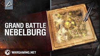 World of Tanks - Grand Battle on the Nebelburg map. Review