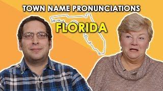 We Try to Pronounce Florida Town Names