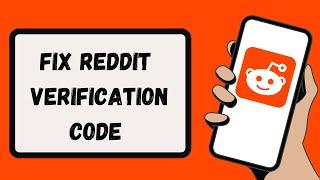 How To Fix Reddit Verification Code Not Received