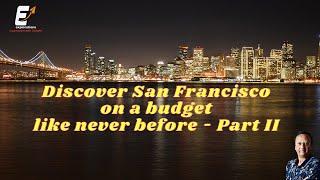 Explore SAN FRANCISCO Like a Pro on a Budget!