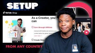 How to Set Up a TikTok Shop Affiliate from Any Country (Full Tutorial for Beginners)