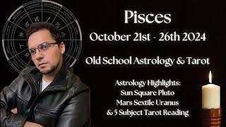 Pisces Weekly October 21st - 26th 2024 Old School Astrology & Tarot