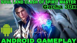 SOUL LAND CLASH OF SPIRIT MASTER | TANG SAN | ANDROID GAMEPLAY