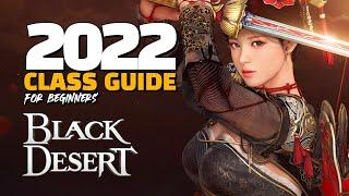 2022 Black Desert Class Guide for Beginners!