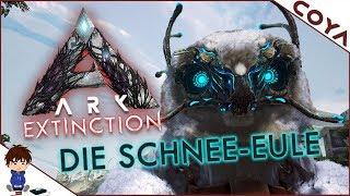 ARK EXTINCTION • SNOW OWL - Power-Healer & Wärmebildkamera! • ARK Extinction Deutsch, German