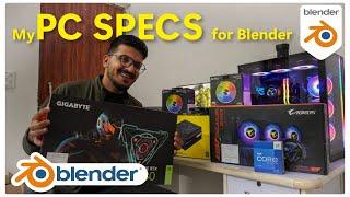 My PC Specifications for Blender | Best PC for Blender 3d