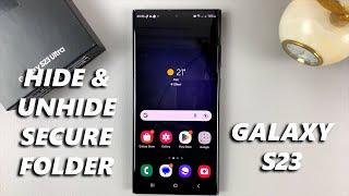 How To Hide / Unhide Secure Folder On Samsung Galaxy S23 / S23 Ultra