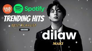 Dilaw X Maki | TOP HITS PHILIPPINES  2024 UPDATED SPOTIFY PLAYLIST  #music #trending #opm