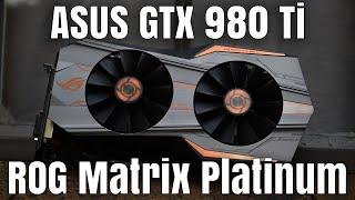 ASUS GTX 980 Ti Matrix Platinum Review