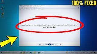 Windows Photo Viewer can't open this picture because you don't have the correct permissions - Fixed