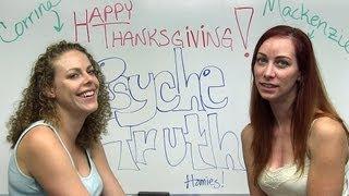 Happy Thanksgiving To Our Subscribers! Corrina Rachel & Mackenzie K, New Psychetruth Girl