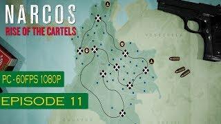 NARCOS Rise of the Cartels Gameplay Walkthrough Part 11 [1080p HD 60FPS PC ULTRA] - No Commentary