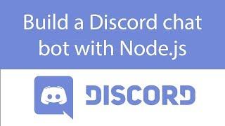 Build a Discord chat bot in Node.js Tutorial - 2019