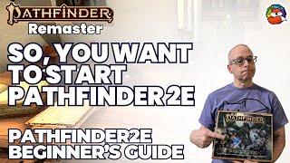 So, You want to Try Pathfinder 2E Remaster? Here's a Good Place to Start!