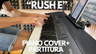 RUSH E - Piano COVER + Partitura (Sheet music)