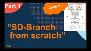 Aruba SD-Branch from scratch - Part 1