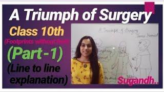 Class 10 | Chapter 1 | A Triumph of Surgery | Footprints without feet |Part 1| #class10 #ncert #cbse