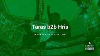 Taras b2b Hris - Gotoparty Festival (22.07.2017)