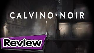 Calvino Noir Review