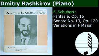 Dmitry Bashkirov. F. Schubert: Fantasie, Sonata No. 13, Variations in F major