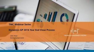 Dynamics GP 2016 - Year End Close Tips & Tricks | Webinar Series