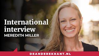 Without the enablers, the abuser is powerless | Interview Meredith Miller | De Andere Krant