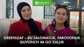 Greenleaf - bu salomatlik, ekologik mahsulotlar, farovonlik, quvonchdir