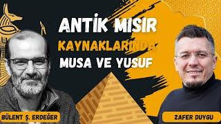 Antik Mısır Kaynaklarında Musa ve Yusuf - Bülent Şahin Erdeğer ve Zafer Duygu