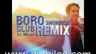 DJ Milad - Shohre Solati - Boro CLUB REMIX