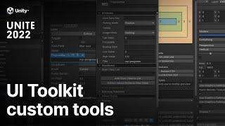 Extending the Unity Editor with custom tools using UI Toolkit | Unite 2022