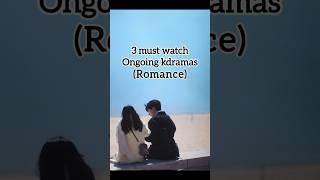 3 must watch ongoing romance kdramas 🫶 #lovescout #whenthestarsgossip #motelcalifornia #mustwatch