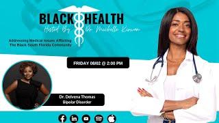 Black Health | Dr. Delvena Thomas: Bipolar Disorder