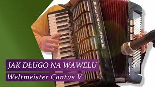 Jak długo na Wawelu - Accordion Weltmeister Cantus V