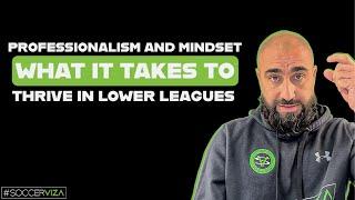 Professionalism and Mindset: What It Takes to Thrive in Lower Leagues | SoccerViza