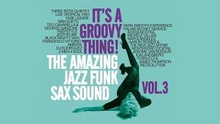 The Best Acid Jazz Funk  | It's a Groovy Thing! Vol. 3 | The Best Jazz Funk SAX Sound