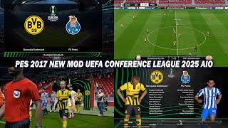 PES 2017 NEW UEFA CONFERENCE LEAGUE MOD 2025 AIO