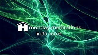 Release Meditation | Linda Howe | Monday Meditation