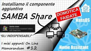 Home Assistant - SAMBA Share - Gli indispensabili per Home Assistant  - ep.12