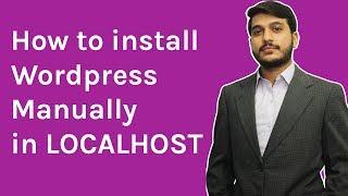 How to install Wordpress Manunally in Localhost - MAMP, XAMP & WAMP Server - S1V6U1