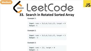 LeetCode 33 Search in Rotated Sorted Array in javascript