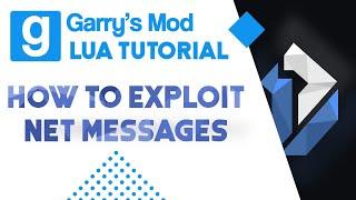 23: Garry's Mod Lua Tutorial - How to Exploit & Secure Net Messages